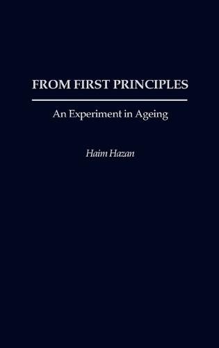 From First Principles: An Experiment in Ageing