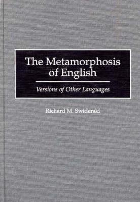 The Metamorphosis of English: Versions of Other Languages