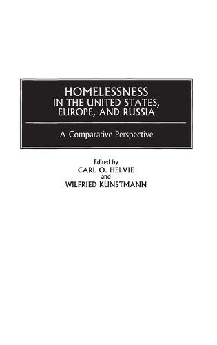 Homelessness in the United States, Europe, and Russia: A Comparative Perspective