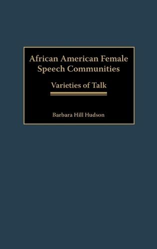 African American Female Speech Communities: Varieties of Talk