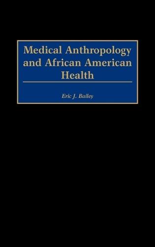Medical Anthropology and African American Health
