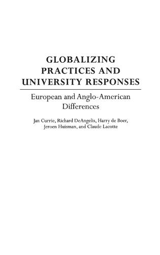 Globalizing Practices and University Responses: European and Anglo-American Differences
