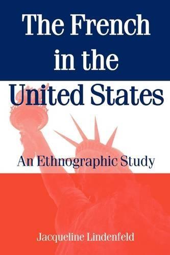 The French in the United States: An Ethnograpic Study
