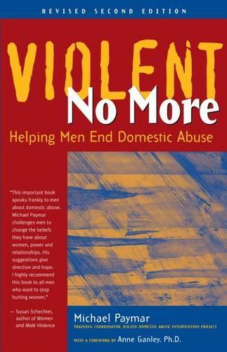 Violent No More: Helping Men End Domestic Abuse 2nd Edition