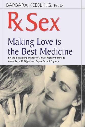 Rx Sex: Making Love is the Best Medicine