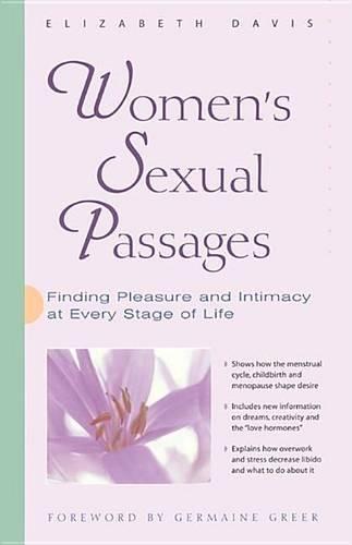 Women'S Sexual Passages: Finding Pleasure and Intimacy at Every Stage of Life