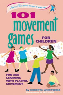 101 Movement Games for Children