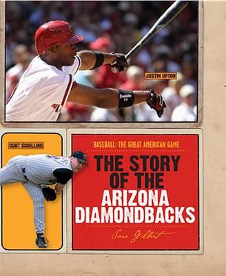 The Story of the Arizona Diamondbacks