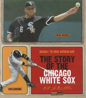 The Story of the Chicago White Sox
