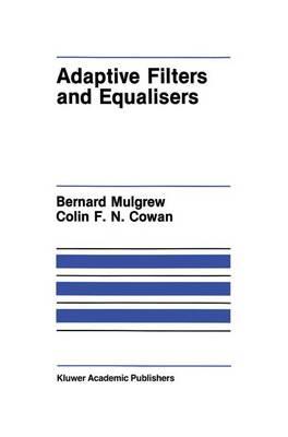 Adaptive Filters and Equalisers