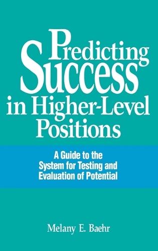 Predicting Success in Higher-Level Positions: A Guide to the System for Testing and Evaluation of Potential