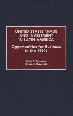 United States Trade and Investment in Latin America: Opportunities for Business in the 1990s