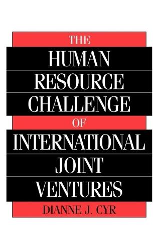 The Human Resource Challenge of International Joint Ventures