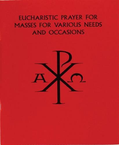 Eucharistic Prayer for Masses - Various Needs