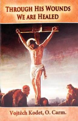 Through His Wounds We Are Healed