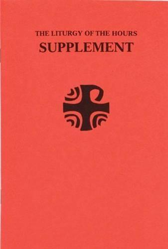 Liturgy of the Hours (Supplement): New Feasts and Memorials for the General Roman and for the Proper Calendar for the Dioceses of the USA