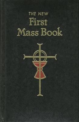 First Mass Book: An Easy Way of Participating at Mass for Boys and Girls