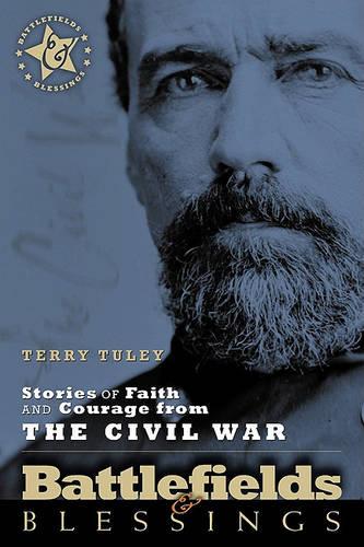 Stories Of Faith And Courage From The Civil War