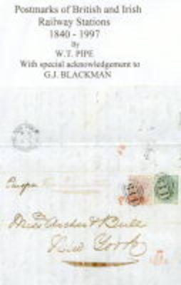 Postmarks of British and Irish Railway Stations 1840-1997