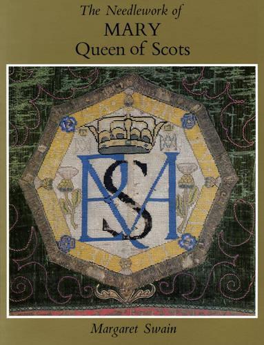 The Needlework of Mary Queen of Scots