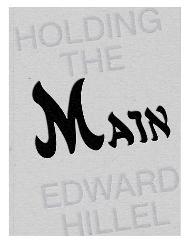 Edward Hillel (Bilingual edition): Holding the Main • Tendre La Main