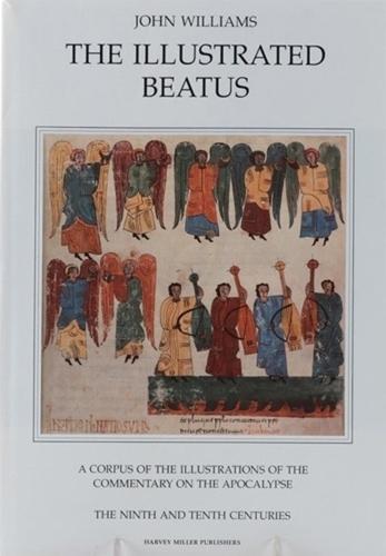 The Illustrated Beatus: A Corpus of Illustrations of the Commentary on the Apocalypse