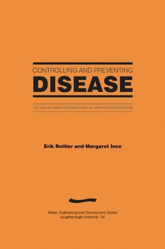 Controlling and Preventing Disease: The role of water and environmental sanitation interventions