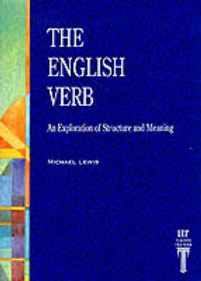 The English Verb - An Exploration of Structure and Meaning