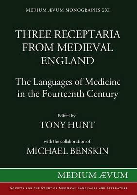 Three Receptaria from Medieval England: The Languages of Medicine in the Fourteenth Century