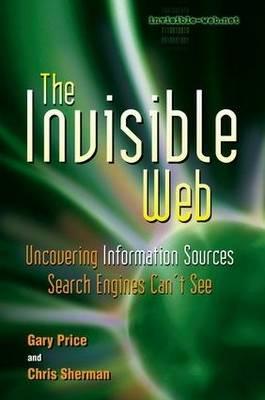 The Invisible Web: Uncovering Information Sources Search Engines Can't See