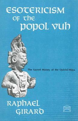 Esotericism of the Popol Vuh