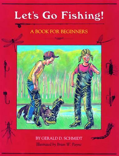 Let's Go Fishing!: A Book for Beginners