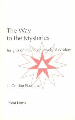 The Way to the Mysteries: Insights on the Seven Jewels of Wisdom