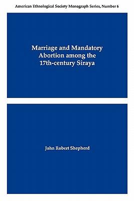 Marriage and Mandatory Abortion Among the 17th-Century Siraya