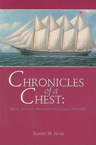 Chronicles of a Chest: Henry Sutton's New Haven Schooners, 1875-1918