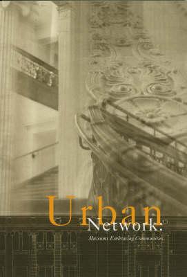 Urban Network: Museums Embracing Communities