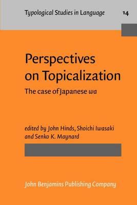 Perspectives on Topicalization: The case of Japanese <i>wa</i>