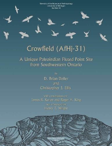 Crowfield (Af Hj-31): A Unique Paleoindian Fluted Point Site from Southwestern Ontario