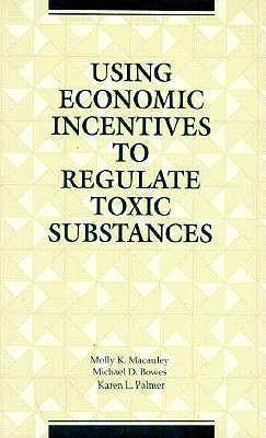 Using Economic Incentives to Regulate Toxic Substances