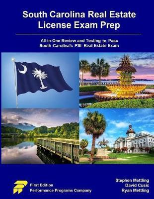 South Carolina Real Estate License Exam Prep: All-in-One Review and Testing to Pass South Carolina's PSI Real Estate Exam