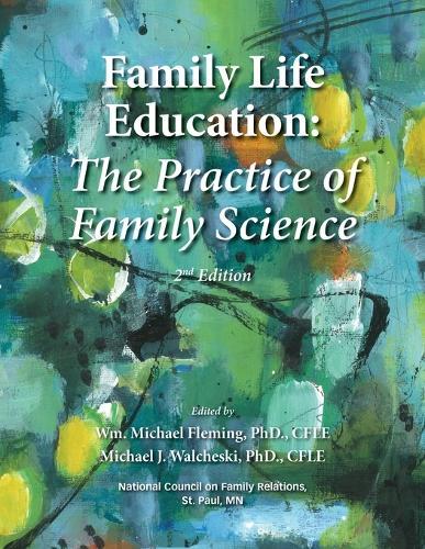 Family Life Education: The Practice of Family Science - Second Edition
