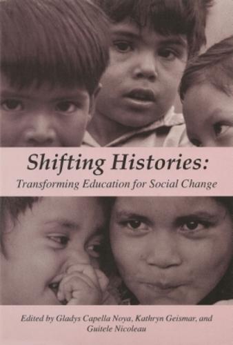 Shifting Histories: Transforming Education for Social Change