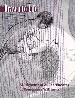 Drawn to Life: Al Hirschfeld and the Theater of Tennessee Williams