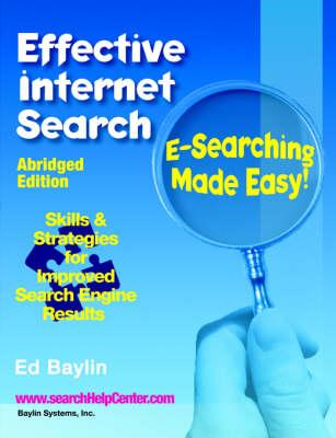 Effective Internet Search: E-Searching Made Easy! (Abridged Edition)