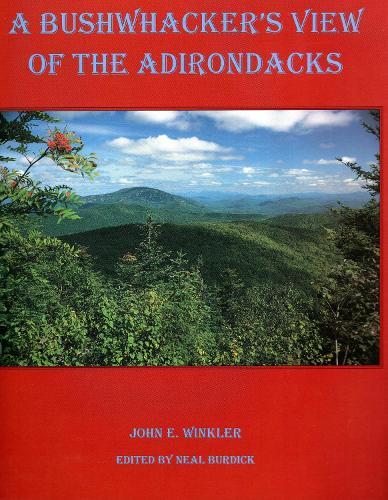 A Bushwhacker’S View Of The Adirondacks