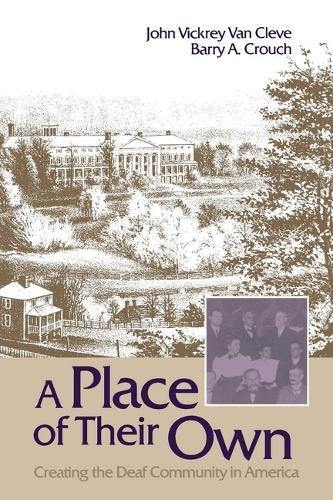 vePlace of Their Own – Creating the Deaf Community  in America