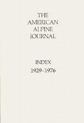 American Alpine Journal Index: 1929-1976