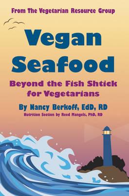 Vegan Seafood: Beyond the Fish Shtick for Vegetarians