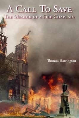 A Call to Save: The Memoir of a Fire Chaplain