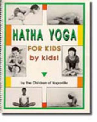 Hatha Yoga for Kids - by Kids!: The Children of Yogaville